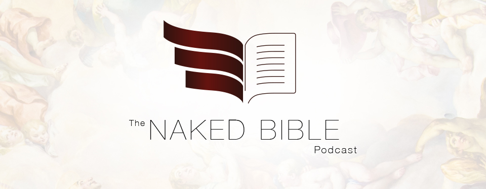 Naked Bible 92: Stones of Fire